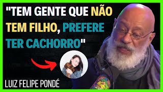 Luiz Felipe Pond - Criao de Filhos e as exigncias da Sociedade ( Podcast Inteligncia Ltda )