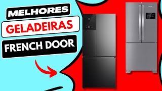 Qual a Melhor GELADEIRA FRENCH DOOR Para 2025? 3 Melhores GELADEIRAS FRENCH DOOR