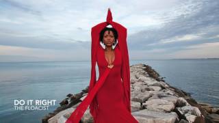 the floacist + do it right