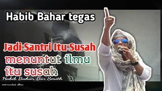 Download lagu Story WA bijak HABIB BAHAR TENTANG SANTRI mp3