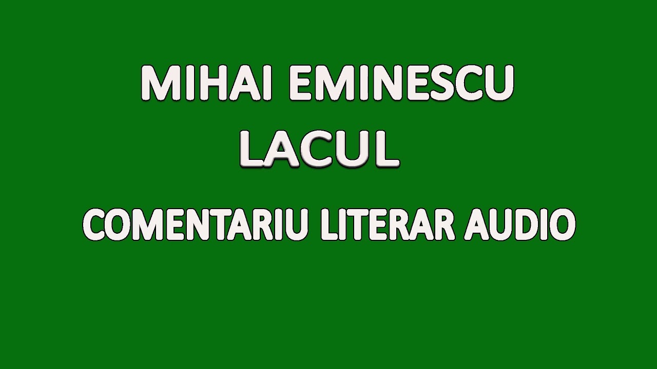 Watch Lacul De Mihai Eminescu Comentariu Pe Scurt Now Lacul, Mihai Eminescu, Poezii,