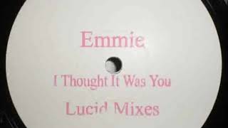 Emmie - I Thought It Was You (Lucid Mix 1)