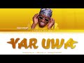 Auta Waziri - Yar Uwa Lyrics (Lyrics By HD)