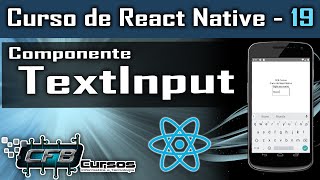 Componente TextInput em React Native - Curso de React Native - Aula 19