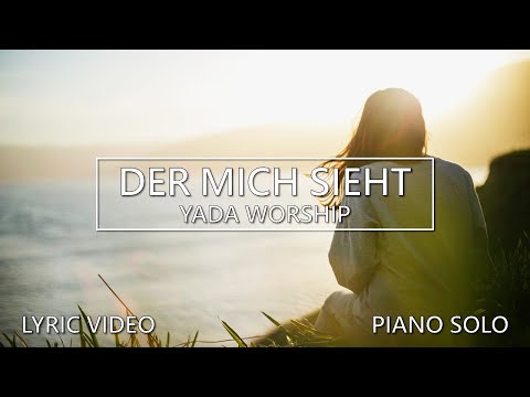 Der mich sieht (Lied zur Jahreslosung 2023) - YADA Worship - Piano Instrumental Cover - Lyric Video