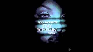 LoLa Monroe &quot;Stay Schemin&quot; Freestyle!!!