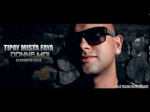 DONNE MOI-TI PAY MISTA FAYA- 2014
