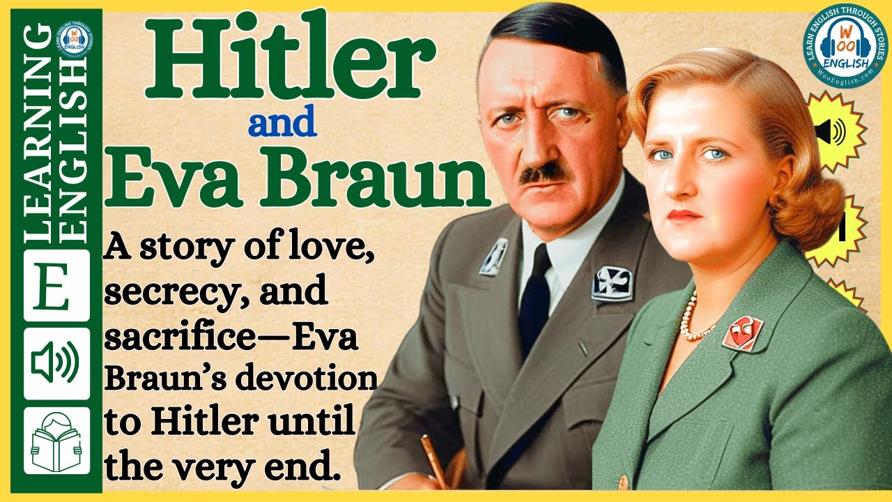 Story of Hitler and Eva  | English stories | Graded Reader |English Listening Practice | WooEnglish