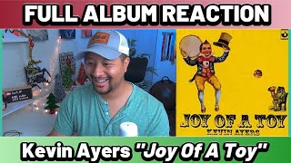 Kevin Ayers- Joy Of A Toy FULL ALBUM REACTION