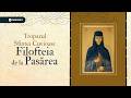 Troparul Sfintei Cuvioase Filofteia De La Pasărea TRINITASTV