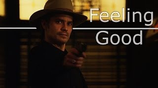 Justified || Feeling Good (HBD Heather)