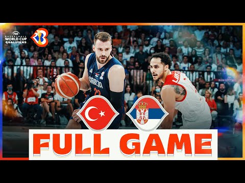 Turkey v Serbia | Basketball Full Game - #FIBAWC 2023 Qualifiers