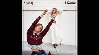 Aly &amp; AJ - I Know (Official Audio)