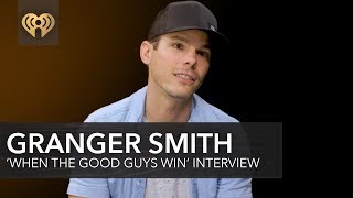 Granger Smith &#39;When the Good Guys Win&#39; | Exclusive Interview