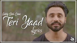 Teri Yaad | Lyrics | Goldy Desi Crew | New Punjabi Song 2018 | Syco TM
