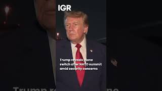 “I Was at Greater Risk”: Trump Breaks Silence on Secret Aircraft Switch Amid Iran Threat | IGR