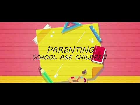 PARENTING SCHOOL AGE CHILDREN PART 1