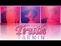 TAEMIN (태민) - Truth [Han-Rom-Eng Lyrics]