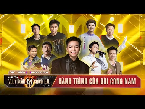 HÀNH TRÌNH "ANH TÀI BÙI CÔNG NAM" tại ANH TRAI VƯỢT NGÀN CHÔNG GAI 2024