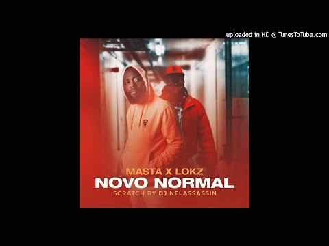 Masta x Lokz - Novo Normal  Feat. Dj NelAssassin