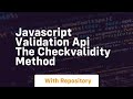 Javascript Validation Api The Checkvalidity Method