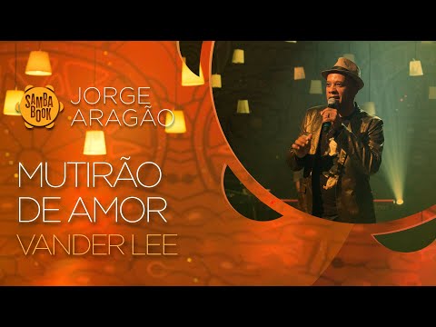 Mutirão de Amor - Vander Lee (Sambabook Jorge Aragão)