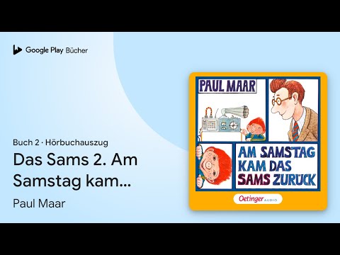 „Das Sams 2. Am Samstag kam das Sams zurück (Das…“ von Paul Maar · Hörbuchauszug