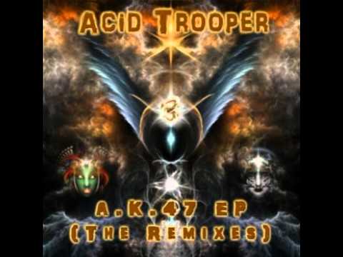 Acid Trooper - A.K.47 EP 2012 The Remixes - 04 - 04   Acid Trooper   A.K.47 Lock Rmx