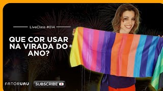 LiveClass #014 - Qual a cor ideal para a virada do ano?