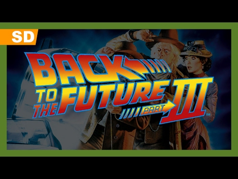 Back to the Future Part III Movie Trailer Back to the Future Part III Movie Trailer