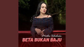 Download lagu BETA BUKAN BAJU mp3