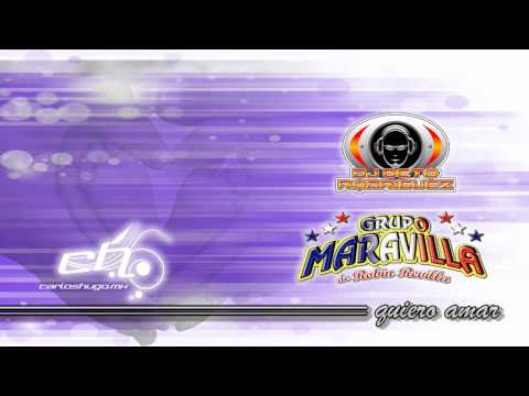 Sólo te quiero amar - Grupo Maravilla de Robin Revilla y Dj. Beto Rodríguez