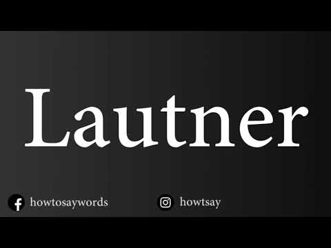 How To Pronounce Lautner