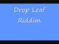 Drop Leaf Riddim 