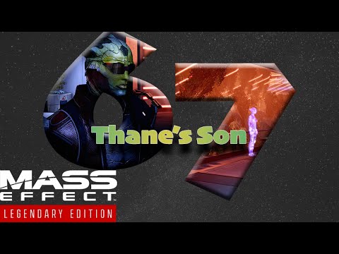 Thane's Son [Mass Effect 2 (67) Lets Play]
