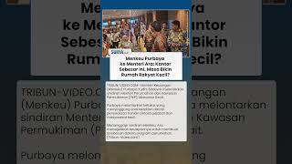 Sindiran Menkeu Purbaya ke Menteri Ara, Singgung Kantor Besar tapi Bikin Rumah Rakyat Ukuran Kecil