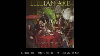 Lillian Axe   Waters Rising   10   The 2nd of May