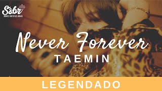 Taemin - Never Forever (Legendado - PT/BR)