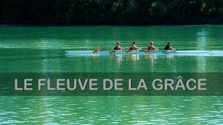 LES COURANTS DU FLEUVE DE LA GRÂCE - Le fleuve de la grâce