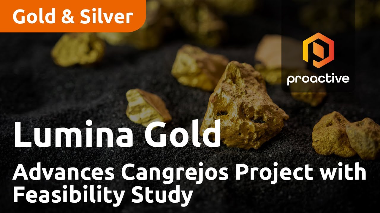 Lumina Gold Advances Cangrejos Project with Feasibility Study Update