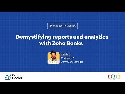 Demystifying reports and analytics with Zoho Books | Webinar