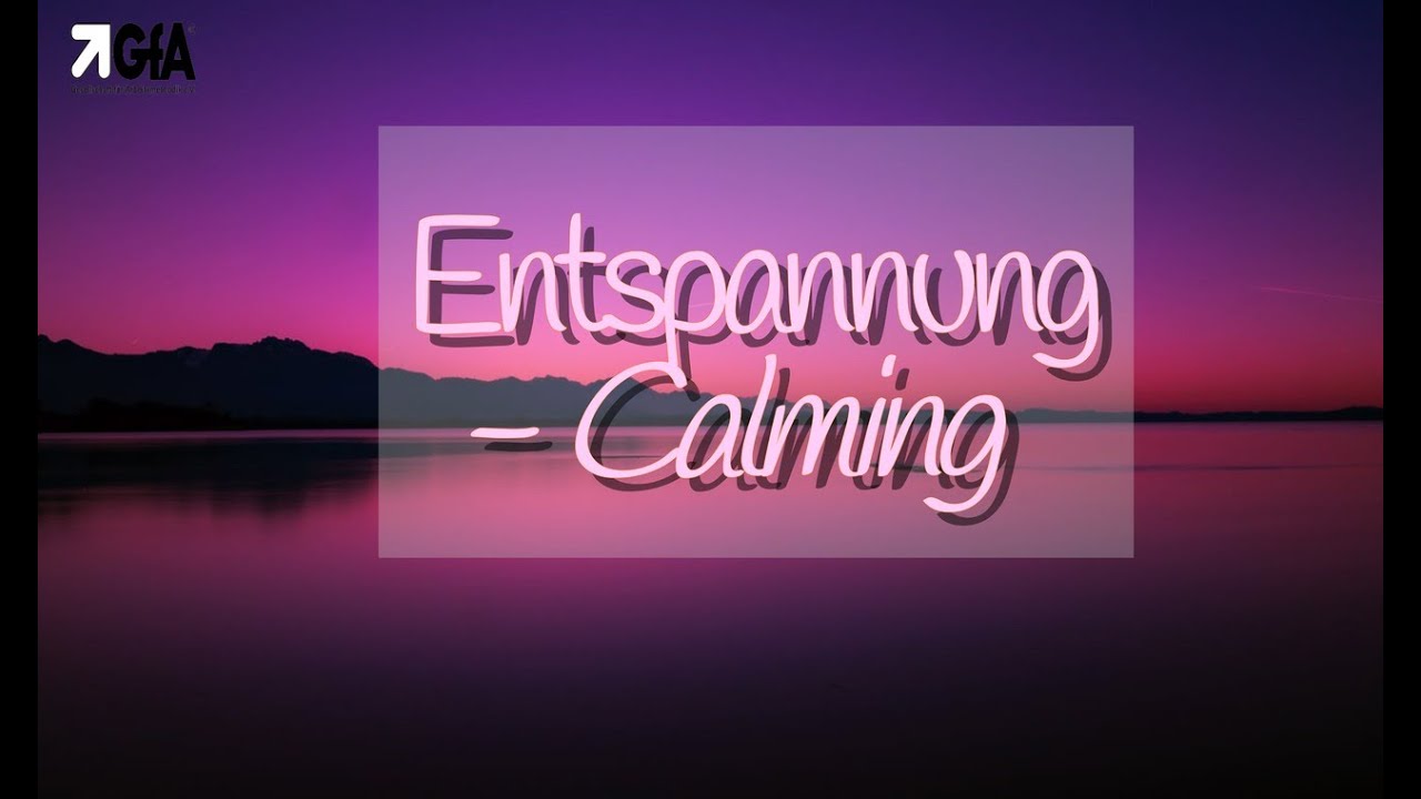 Entspannung - Calming    #gfa