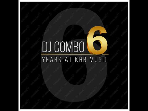 DJ Combo – 6 Years At KHB Music (Teaser)
