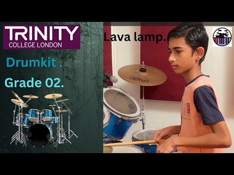Lava lamp  2nd grade. Trinity Music College of London drumkit examinations.