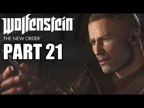 Wolfenstein The New Order Walkthrough Part 21 - PS4 Gameplay Review With Commentary 1080P