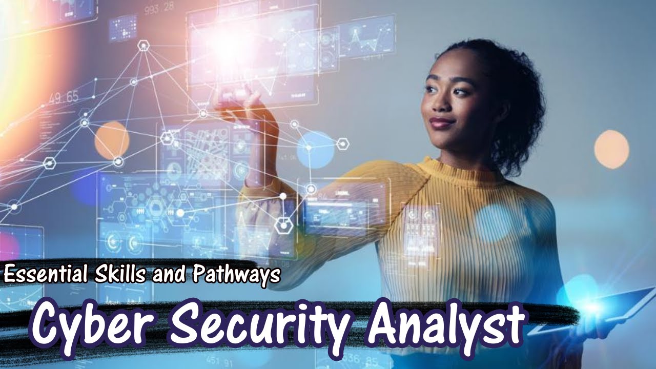 Unlock Your Potential: Essential Skills to Become a Cyber Security Analyst