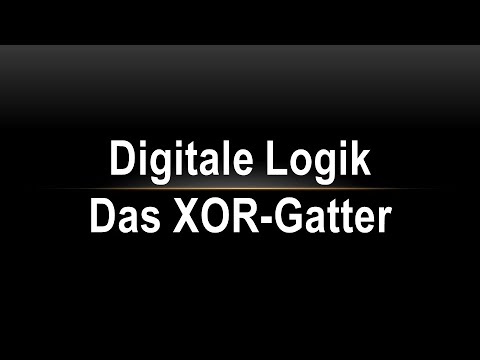 04 Digitale Logik - Das XOr-Gatter