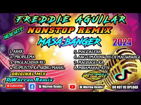 Best Of Freddie Aguilar Nonstop Masa Banger Remix