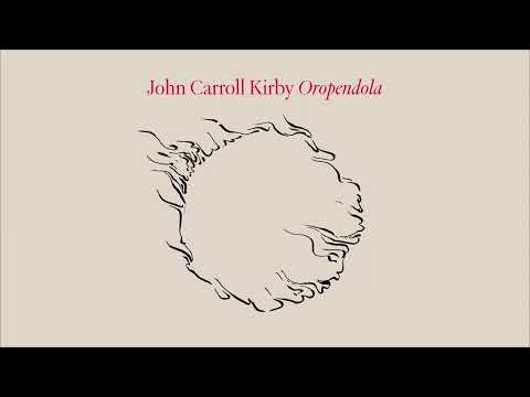 John Carroll Kirby - Oropendola (Official Visualizer)