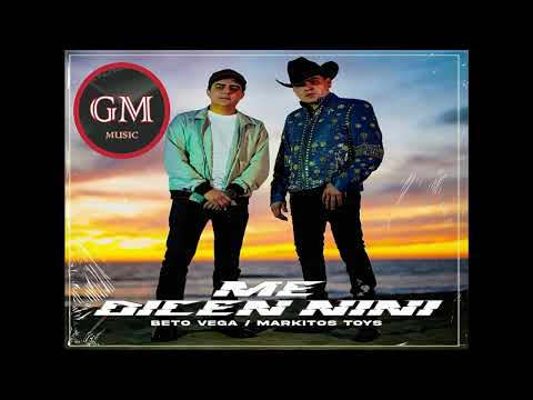 Beto Vega Ft Markitos Toys - Me Dicen Nini (Corridos 2022)